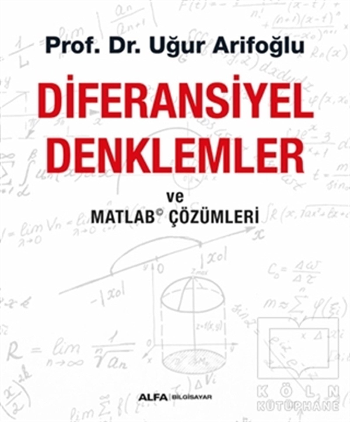Uğur ArifoğluDiğerDiferansiyel Denklemler ve Matlab Çözümleri