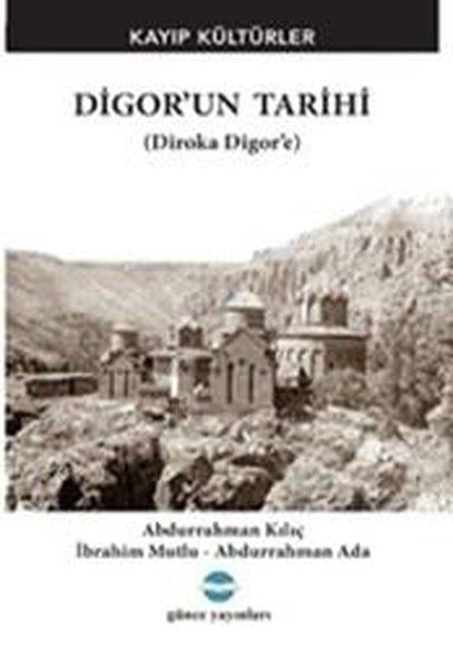 Abdurrahman AdaTürk Tarihi Araştırmaları KitaplarıDigor'un Tarihi - Kayıp Kültürler (Diroka Digor'e)