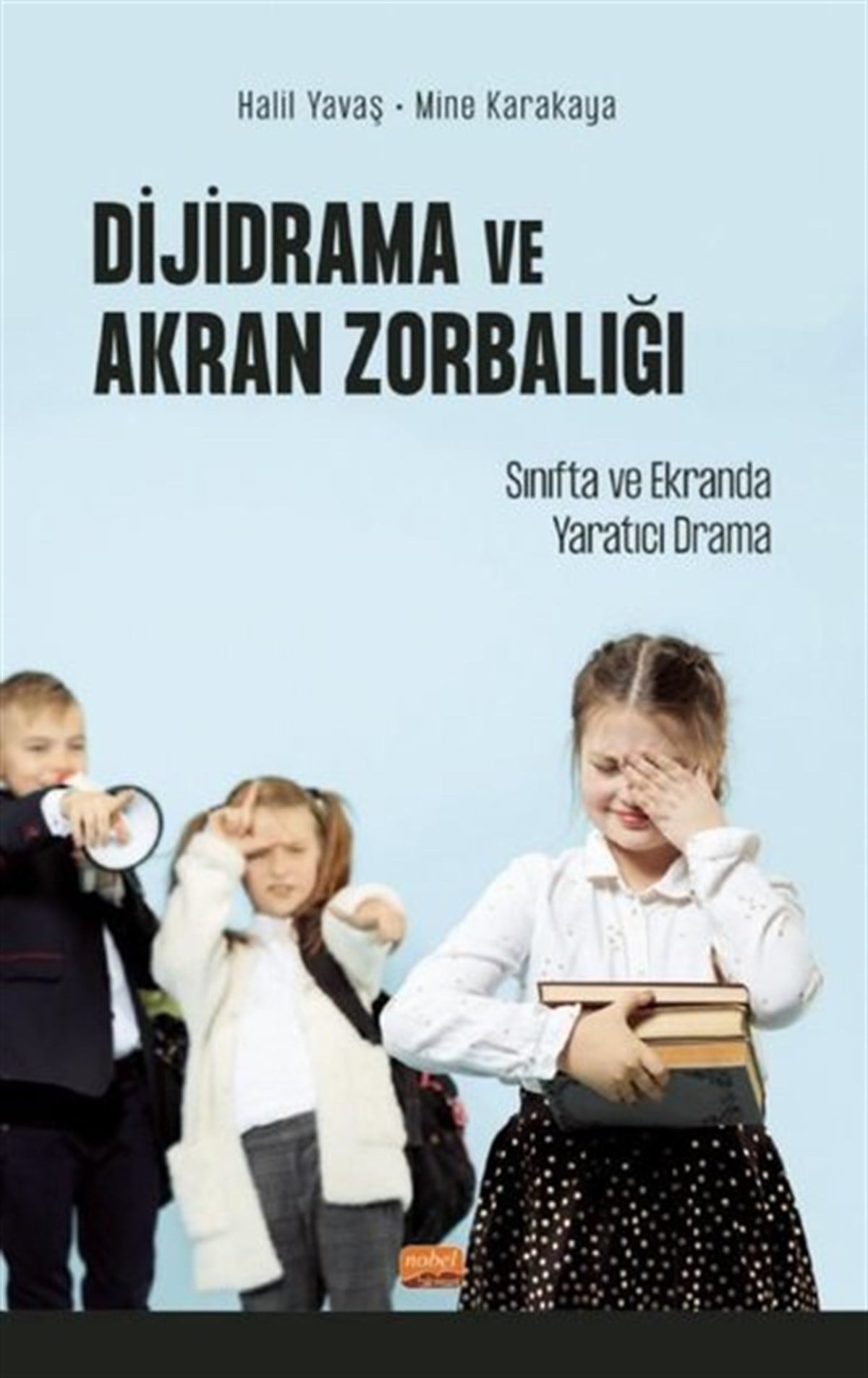 Halil YavaşTürk OyunlarıDijidrama ve Akran Zorbalığı:  Sınıfta ve Ekranda Yaratıcı Drama