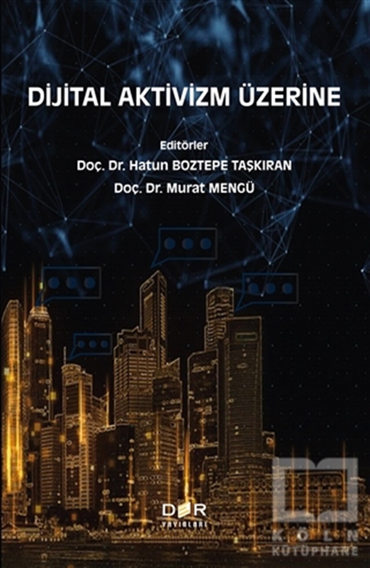 Hatun Boztepe Taşkıranİletişim - MedyaDijital Aktivizm Üzerine