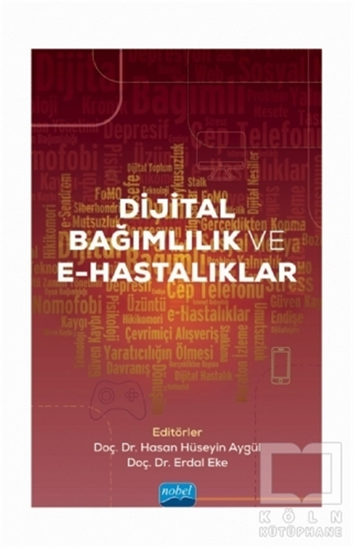 Hasan Hüseyin AygülEbeveyn KitaplarıDijital Bağımlılık ve E-Hastalıklar