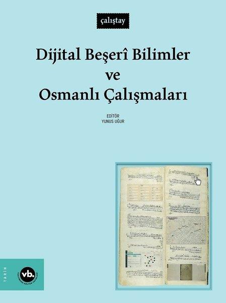 KolektifOsmanli TarihiDijital Beşeri Bilimler ve Osmanlı Çalışmaları - Çalıştay