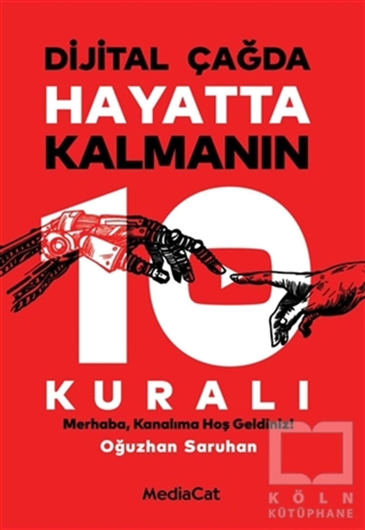 Oğuzhan Saruhanİnternet Kültürü KitaplarıDijital Çağda Hayatta Kalmanın 10 Kuralı