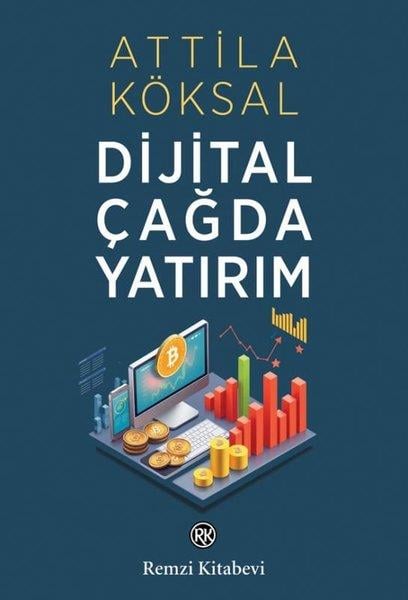 Attila KöksalEkonomi KitaplarıDijital Çağda Yatırım