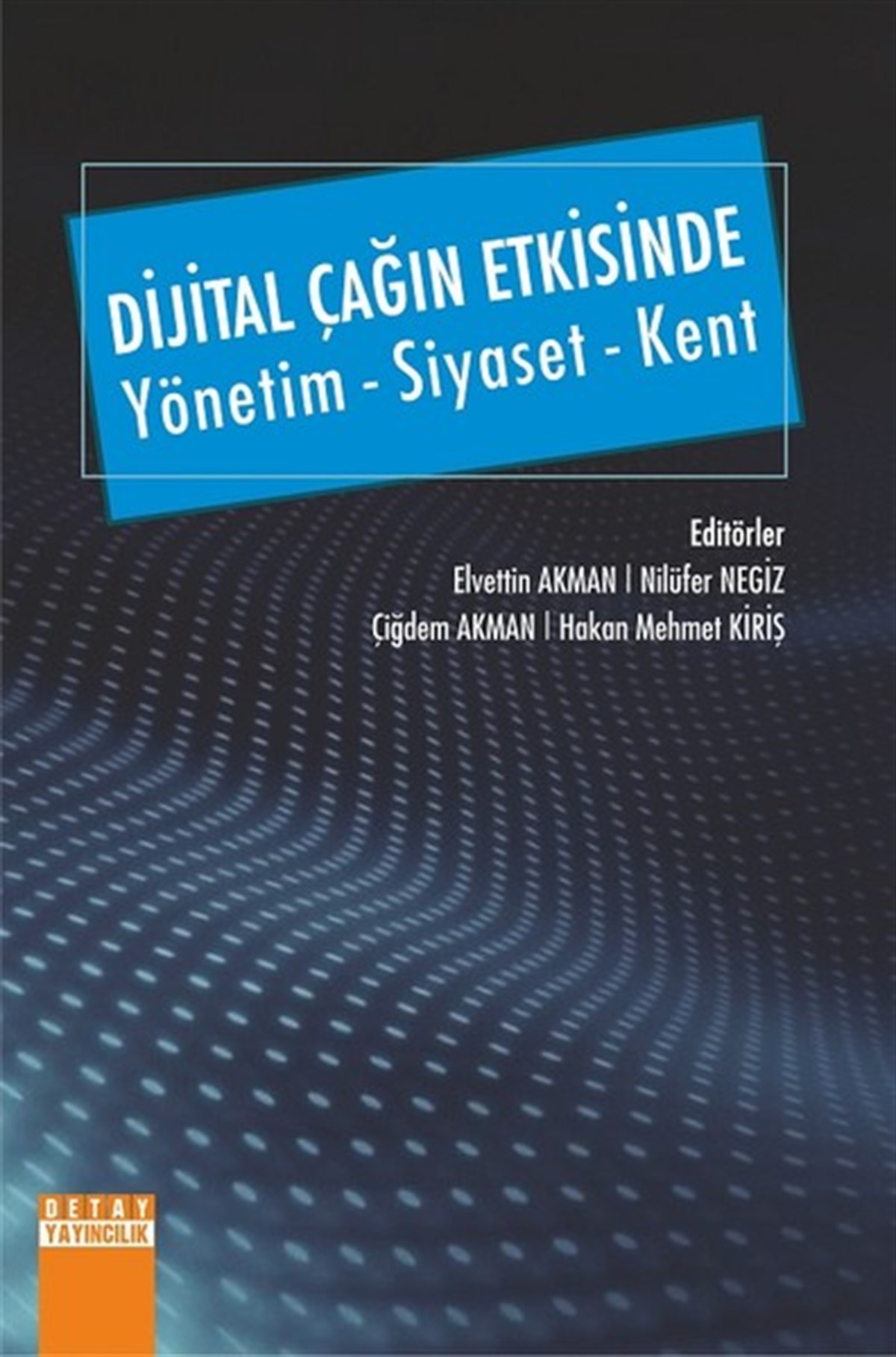 KolektifKamuDijital Çağın Etkisinde-Yönetim Siyaset Kent