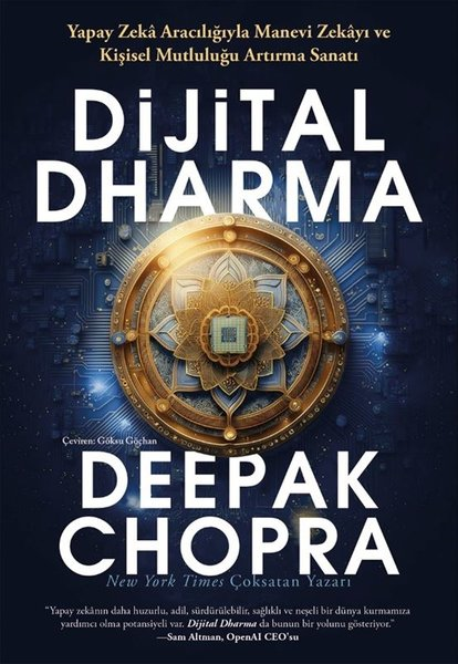 Deepak ChopraKişisel Gelişim KitaplarıDijital Dharma - Yapay Zeka Aracılığıyla Manevi Zekayı ve Kişisel Mutluluğu Artırma