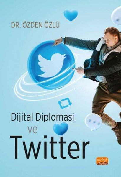 Özden ÖzlüGenel Politika & Siyaset Bilim & Siyaset Tarihi KitaplarıDijital Diplomasi ve Twitter