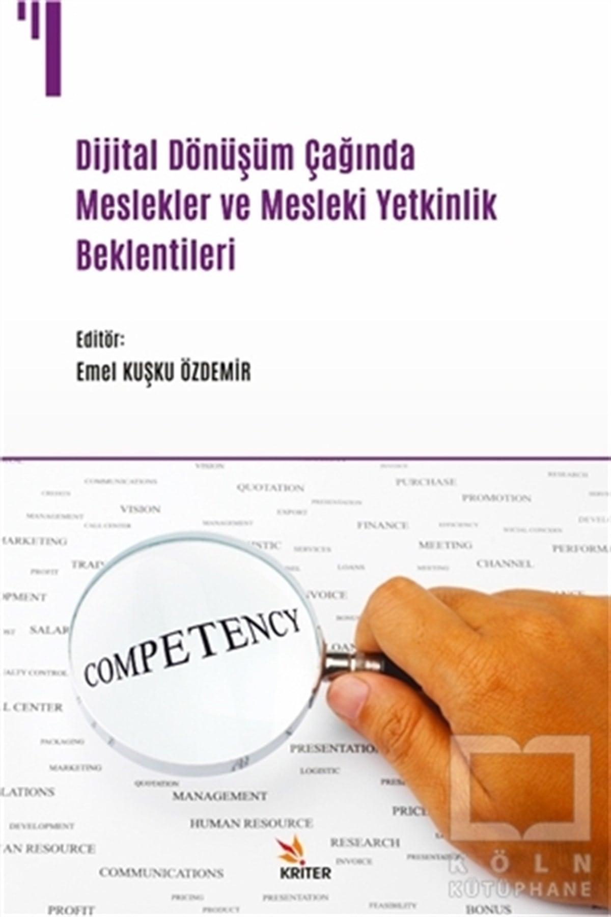 Emel Kuşku Özdemirİnsan Kaynakları KitaplarıDijital Dönüşüm Çağında Meslekler ve Mesleki Yetkinlik Beklentileri