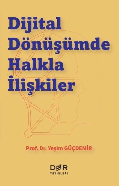 Yeşim GüçdemirMedyaDijital Dönüşümde Halkla İlişkiler