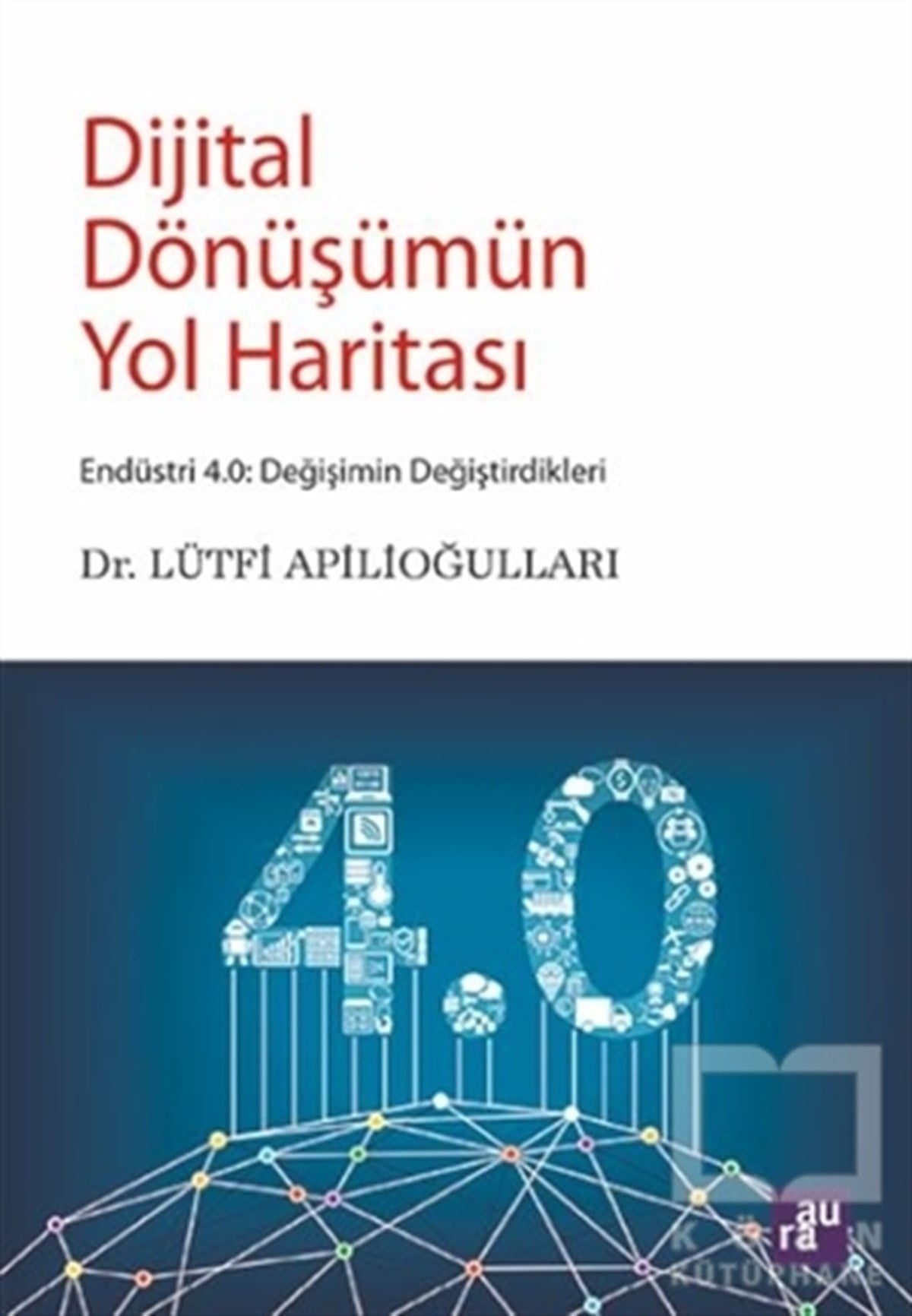 Lütfi Apilioğullarıİş DünyasıDijital Dönüşümün Yol Haritası