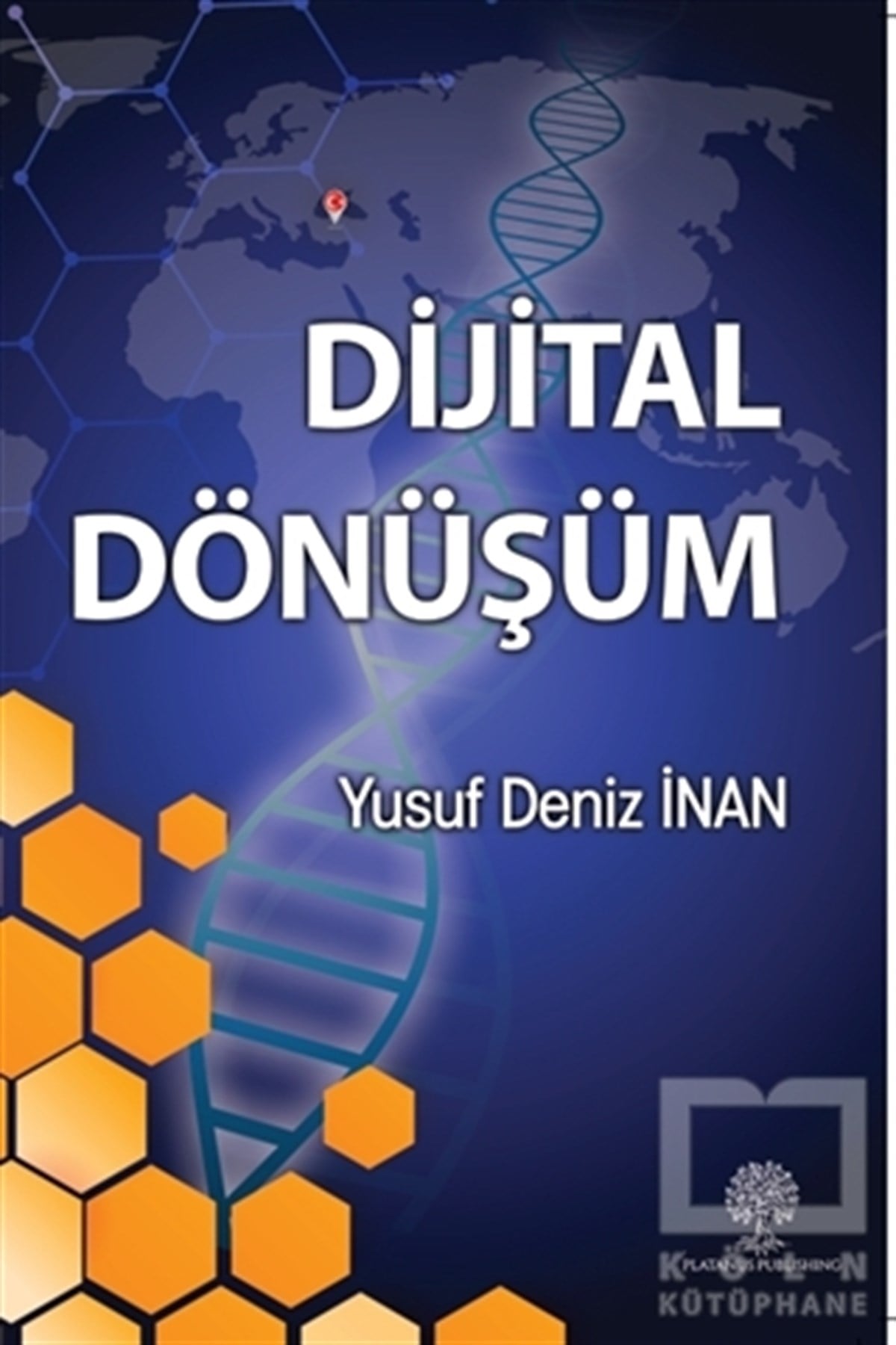 Yusuf Deniz İnanDijital Medya Yönetimi KitaplarıDijital Dönüşüm
