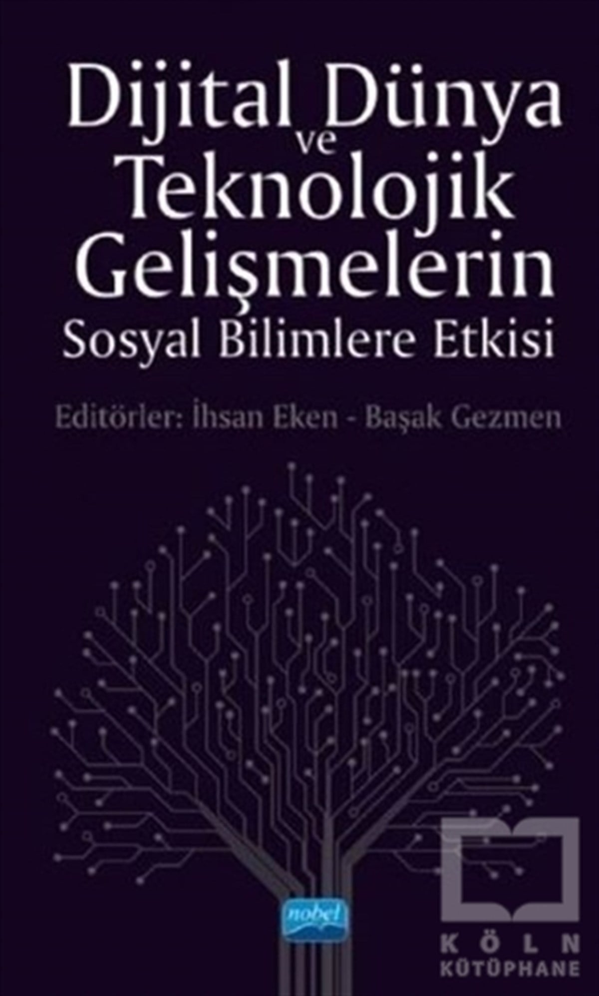 İhsan EkenTeknolojiDijital Dünya ve Teknolojik Gelişmelerin Sosyal Bilimlere Etkisi