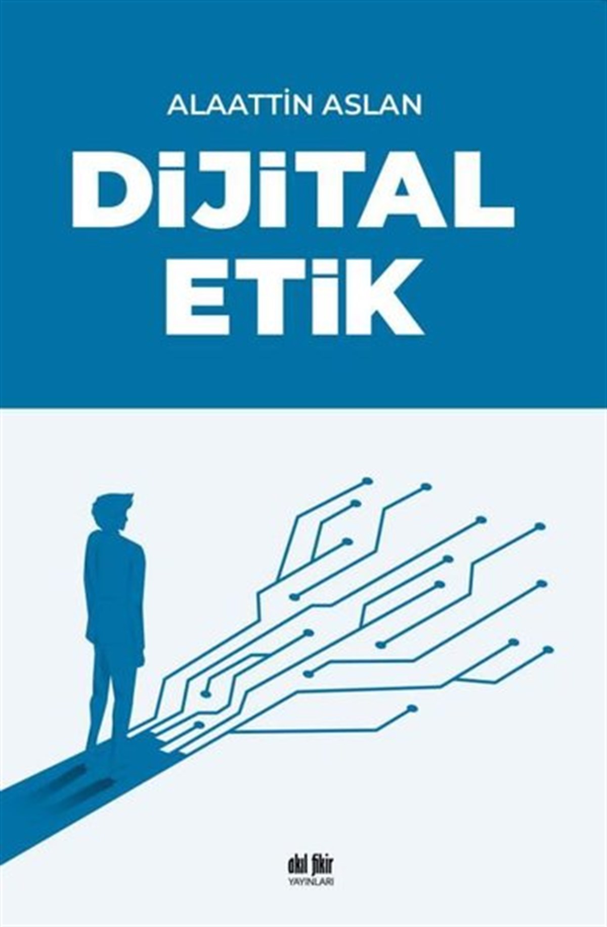 Alaattin AslanMedyaDijital Etik