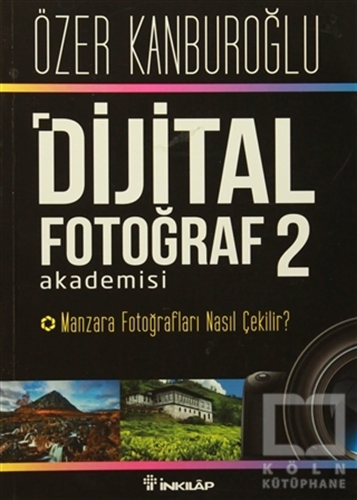 Özer KanburoğluFotoğraf, Sinema, TiyatroDijital Fotoğraf Akademisi - 2