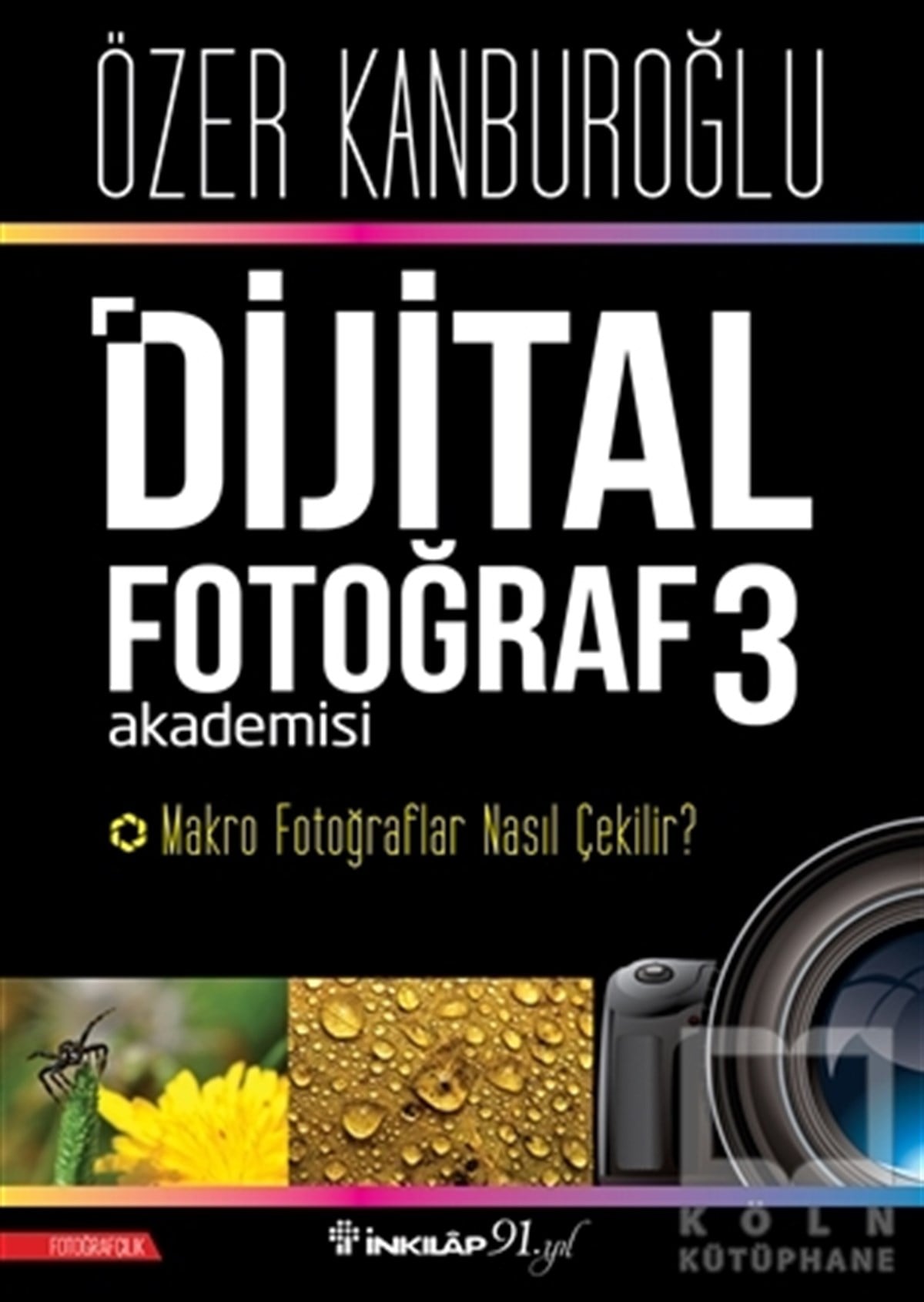 Özer KanburoğluBaşvuru KitaplarıDijital Fotoğraf Akademisi 3