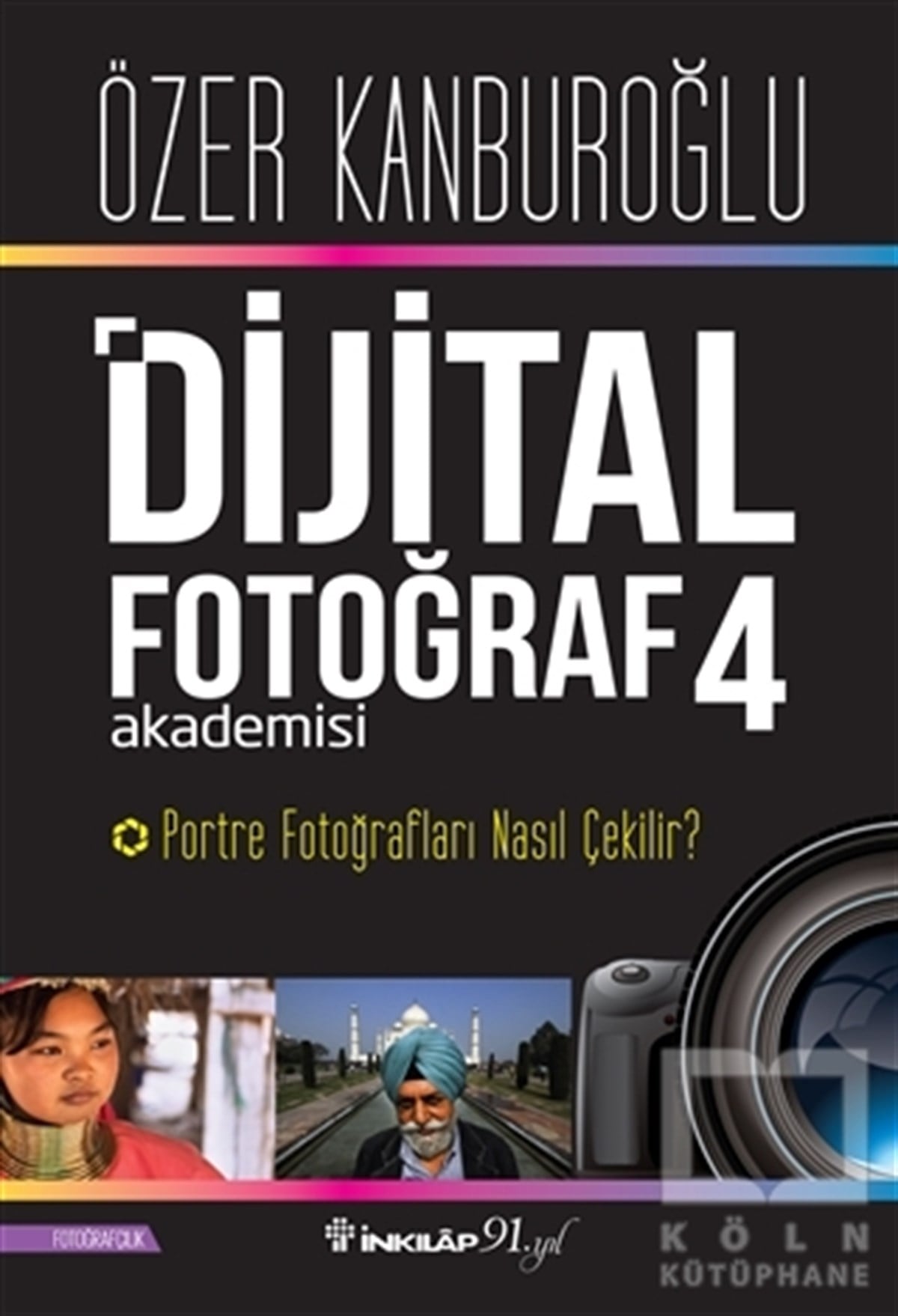 Özer KanburoğluBaşvuru KitaplarıDijital Fotoğraf Akademisi 4
