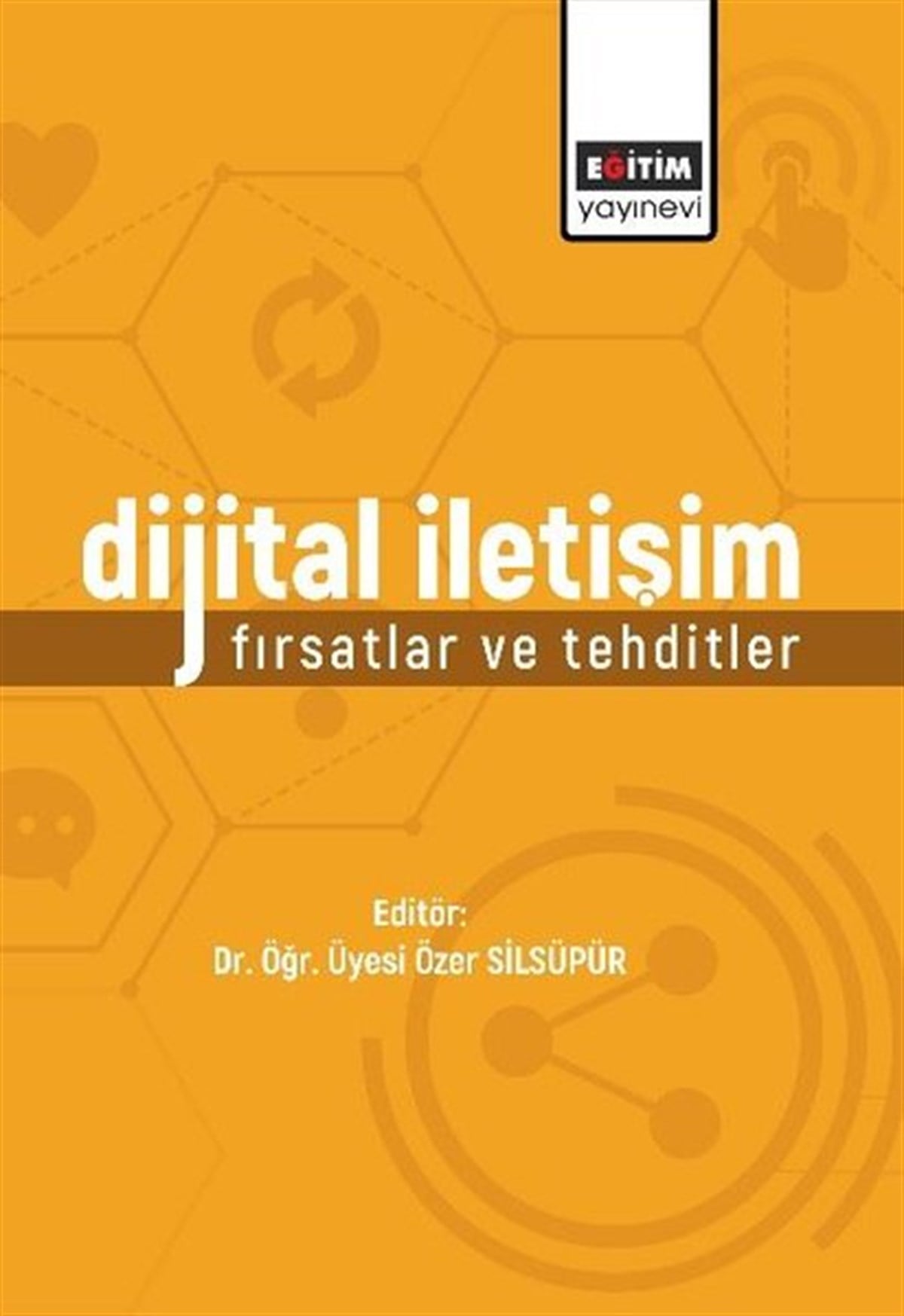 Kolektifİletişim KitaplarıDijital İletişim Fırsatlar ve Tehditler