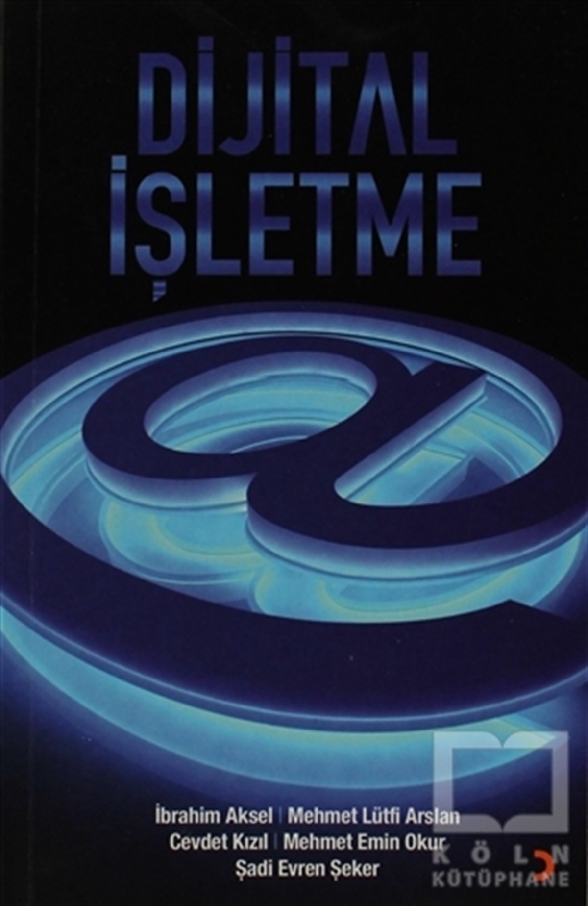 İbrahim Akselİşletme, Muhasebe, MaliyeDijital İşletme