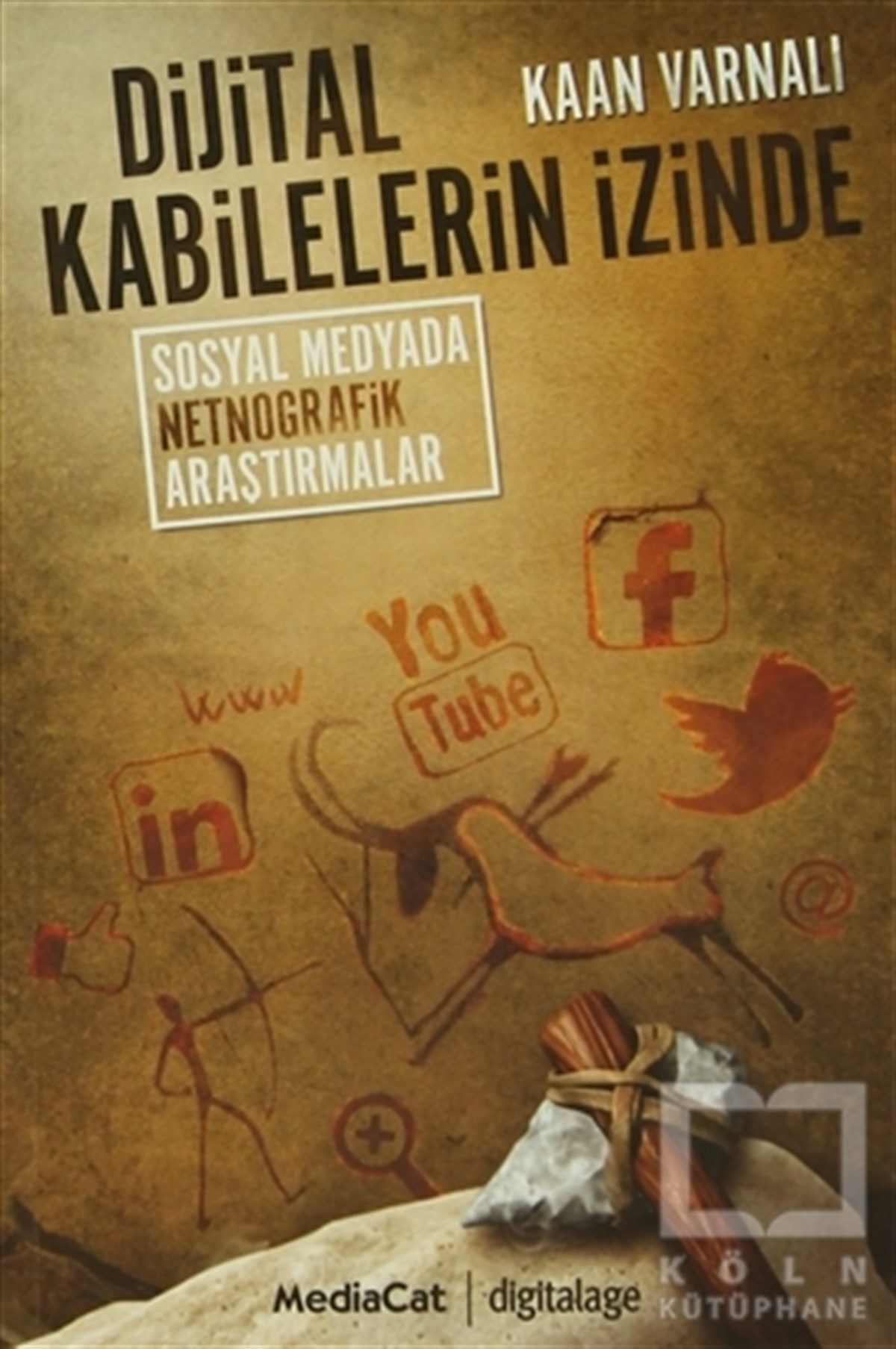Kaan Varnalıİletişim - MedyaDijital Kabilelerin İzinde