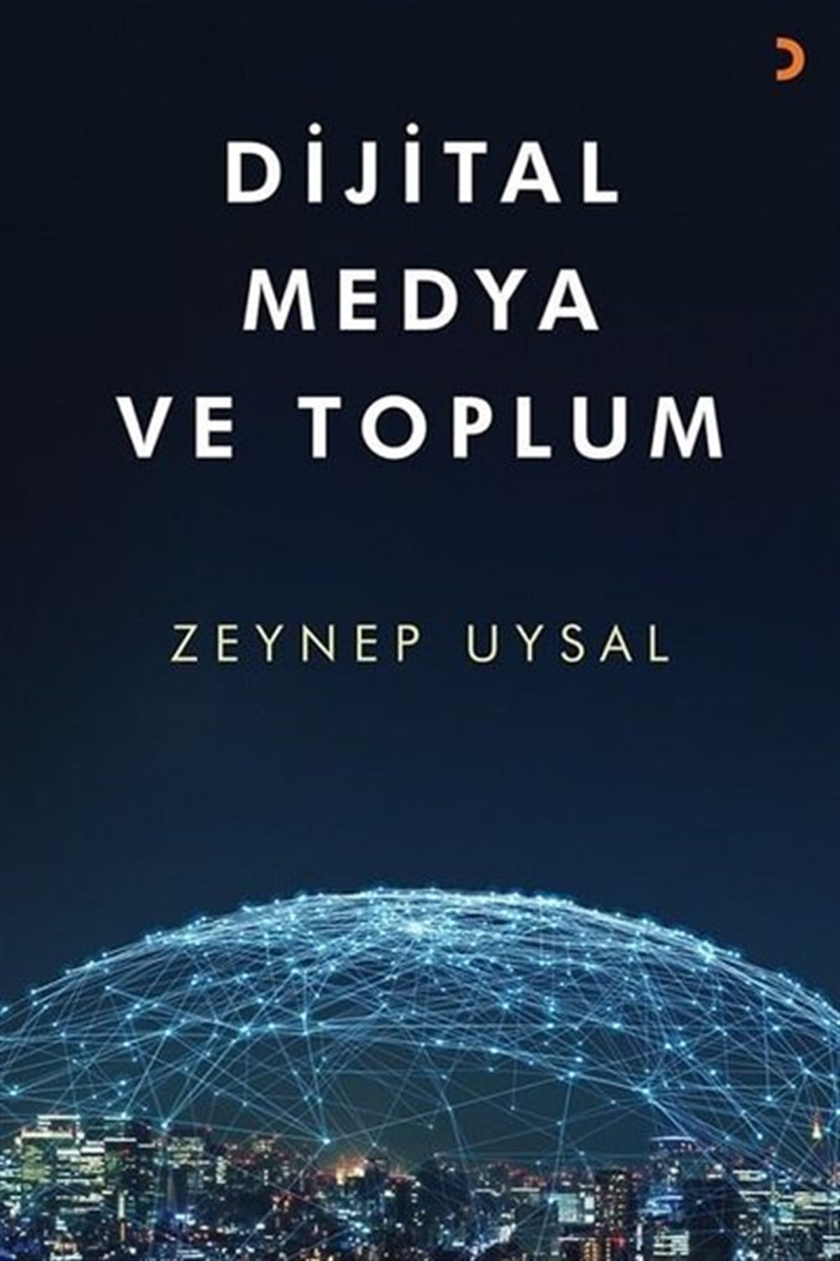 Zeynep UysalMedyaDijital Medya ve Toplum