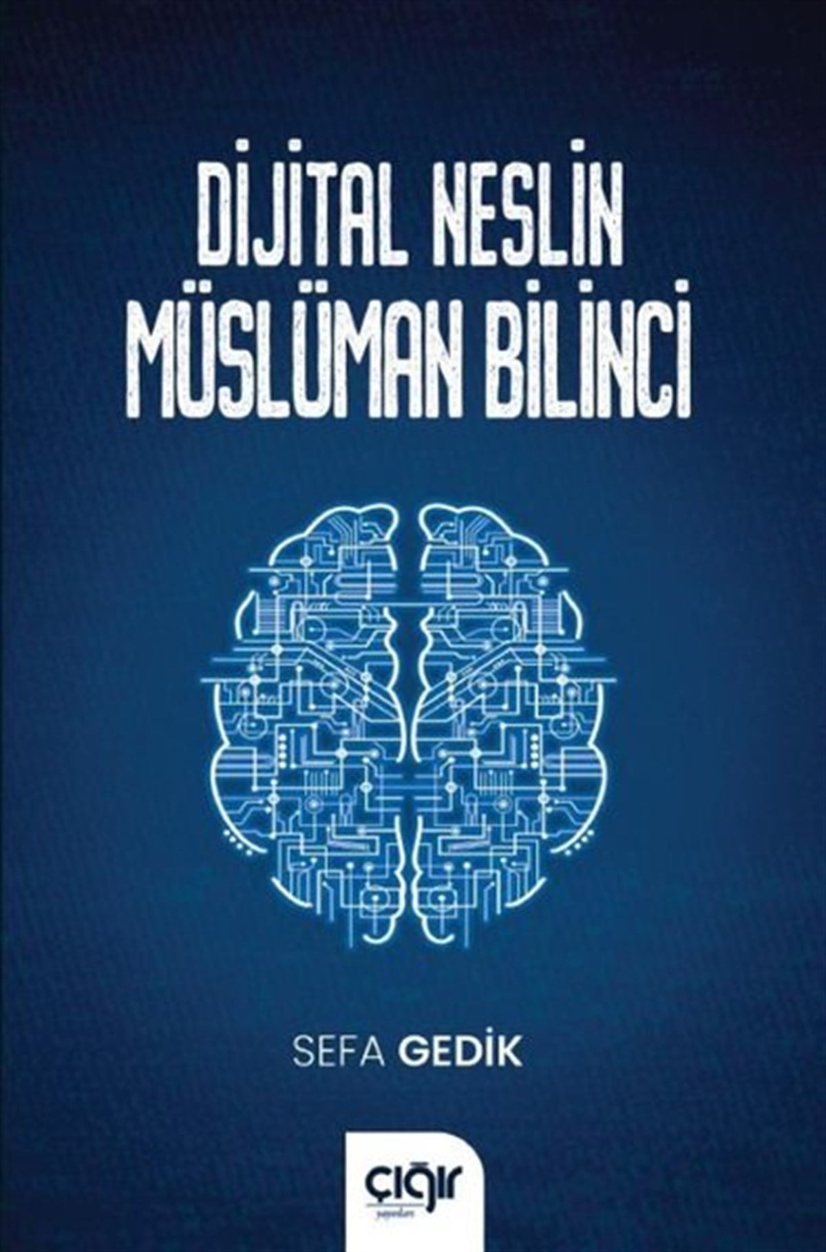 Sefa Gedikİslami KitaplarDijital Neslin Müslüman Bilinci