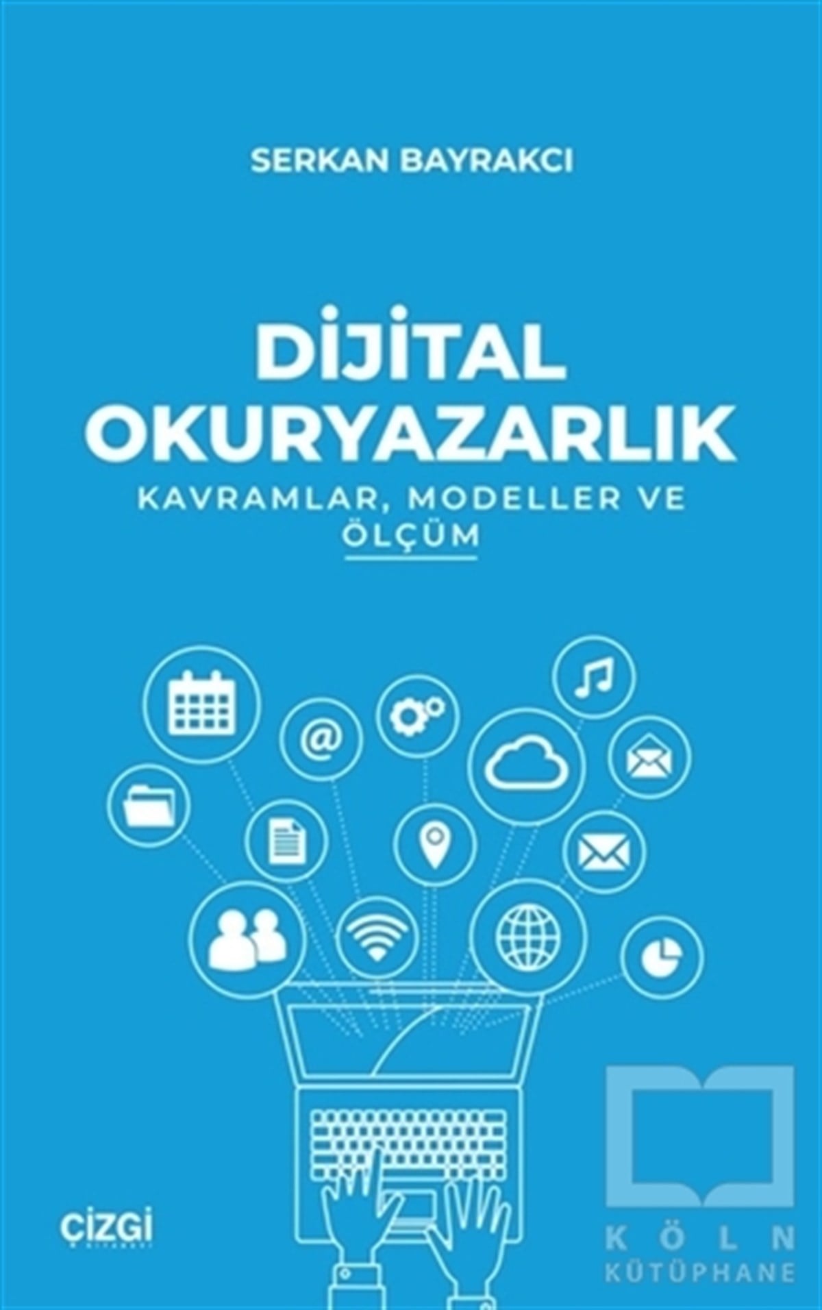 Serkan Bayrakcıİletişim KitaplarıDijital Okuryazarlık