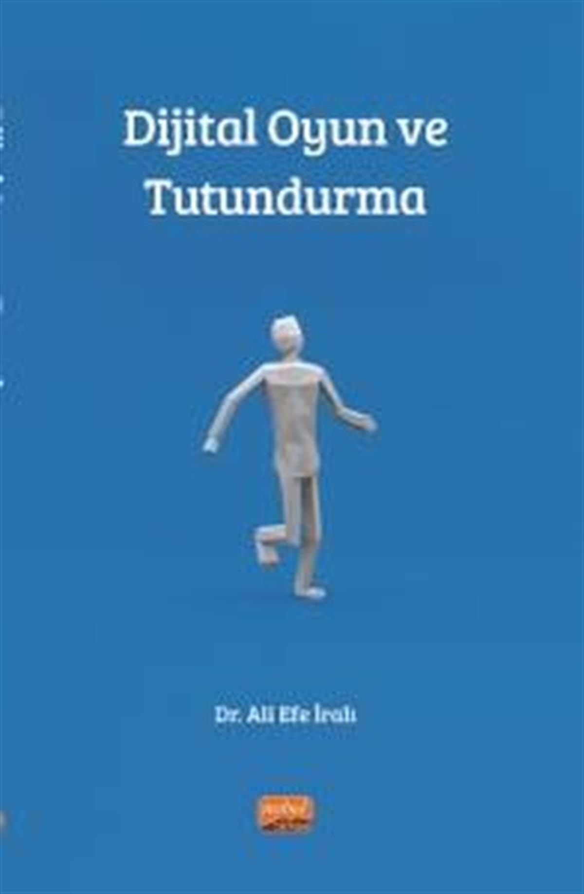 Ali Efe İraliOyun KitaplarıDijital Oyun ve Tutundurma