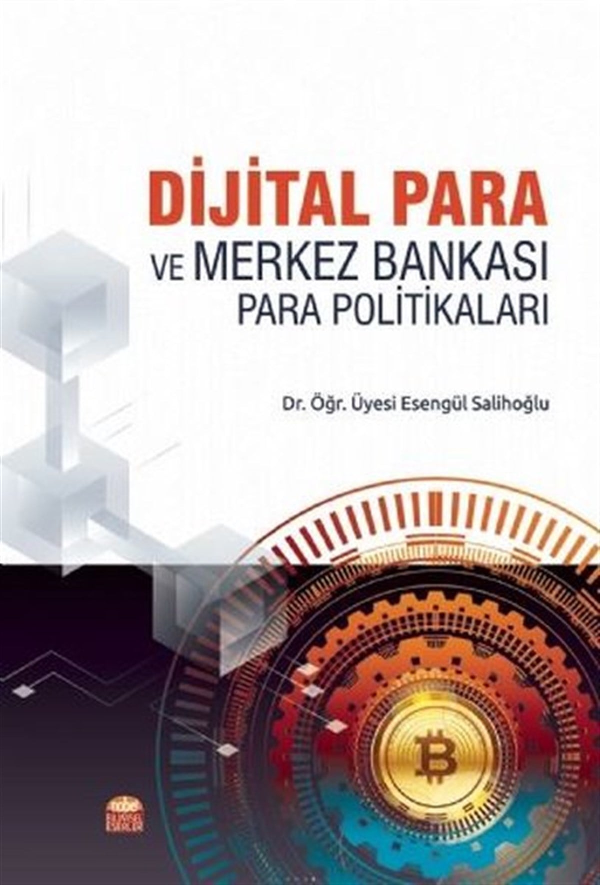 Esengül SalihoğluEğitimDijital Para ve Merkez Bankası Para Politikaları