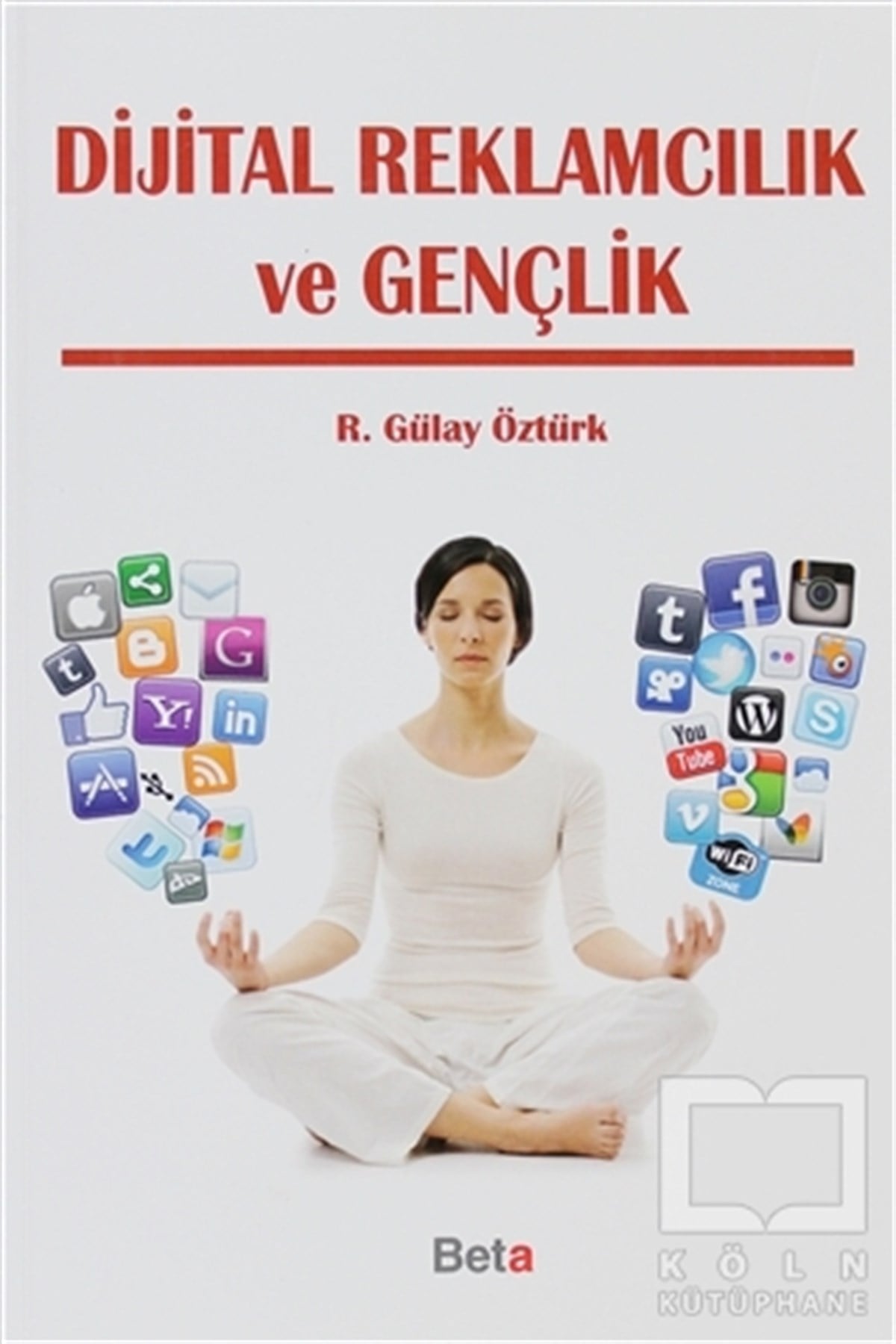 R. Gülay ÖztürkDiğerDijital Reklamcılık ve Gençlik