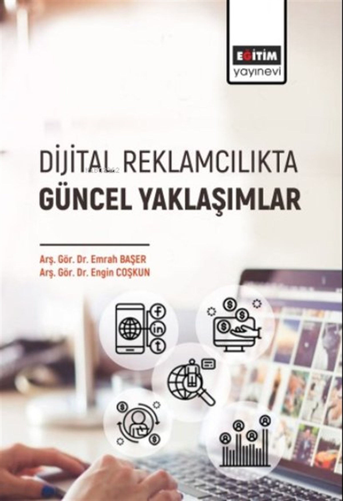 Emrah BaşerPazarlama, Reklamcılık ve Satış KitaplarıDijital Reklamcılıkta Güncel Yaklaşımlar