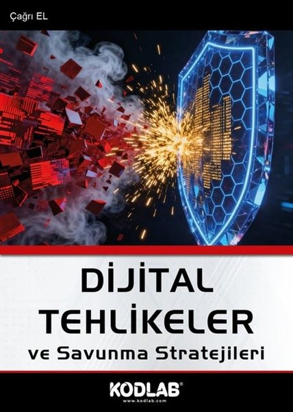 Çağrı ElGüvenlikDijital Tehlikeler ve Savunma Stratejileri