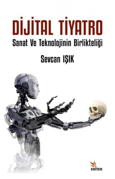 Sevcan IşıkTiyatro TekniğiDijital Tiyatro - Sanat ve Teknolojinin Birlikteliği