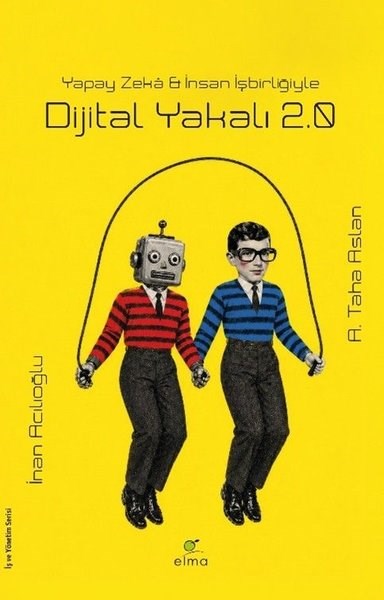 A.Taha AslanYönetim / İş Geliştirme / KaliteDijital Yakalı 2.0 - Yapay Zeka & İnsan İşbirliğiyle