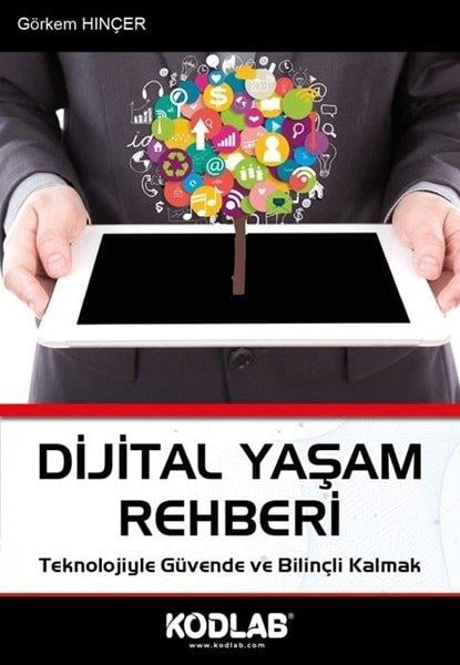 Görkem HınçerDigerDijital Yaşam Rehberi - Teknolojiyle Güvende ve Bilinçli Kalmak
