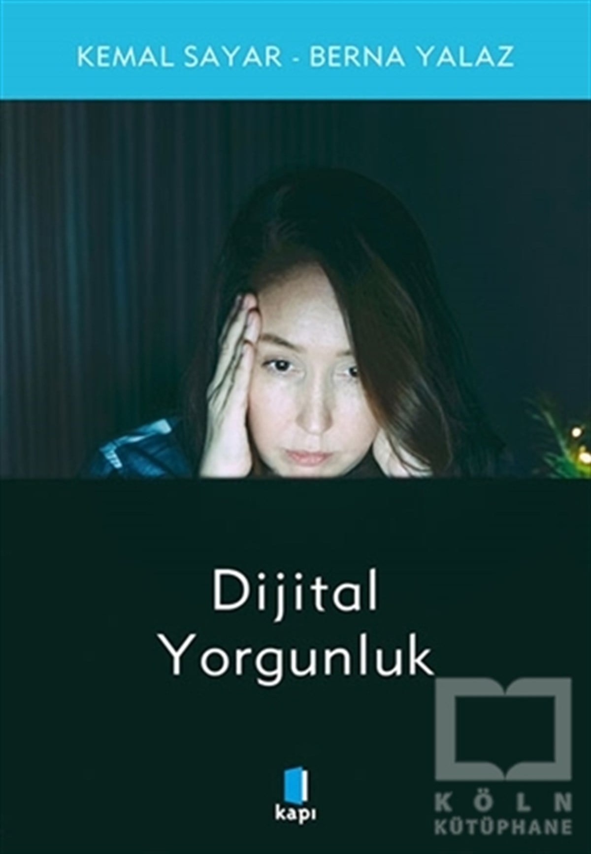 Kemal SayarGenel Psikoloji KitaplarıDijital Yorgunluk