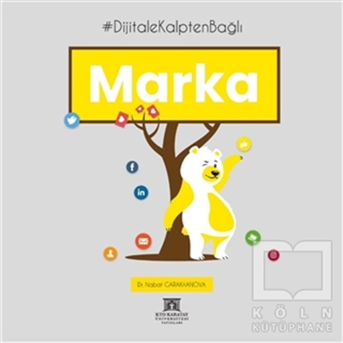 Nabat Garakhanovaİşletme, Muhasebe, Maliye KitaplarıDijitale Kalpten Bağlı Marka