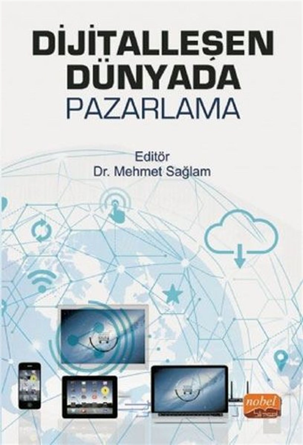 KolektifPazarlama, Reklamcılık ve Satış KitaplarıDijitalleşen Dünyada Pazarlama