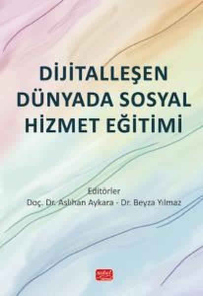 KolektifEğitimDijitalleşen Dünyada Sosyal Hizmet Eğitimi