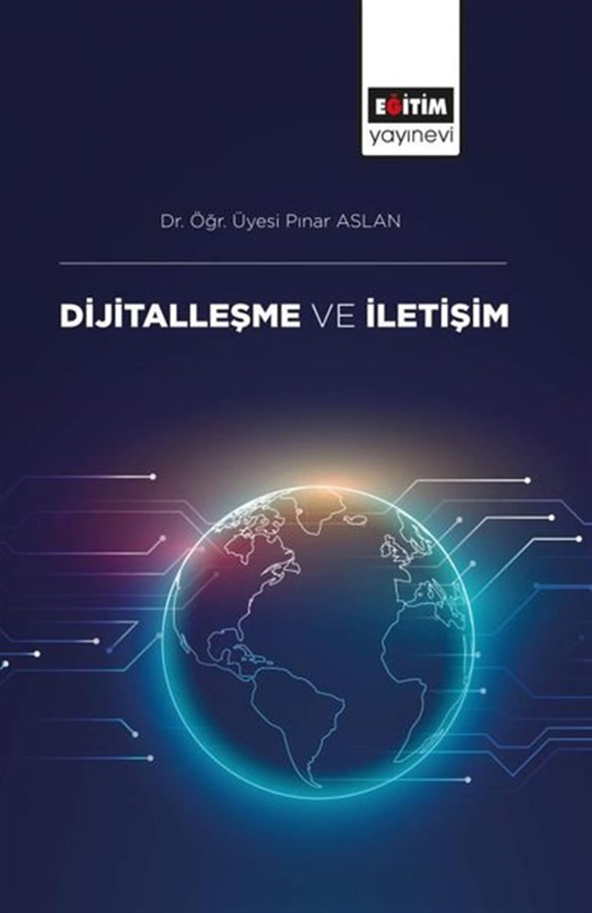 Pınar Aslanİletişim KitaplarıDijitalleşme ve İletişim