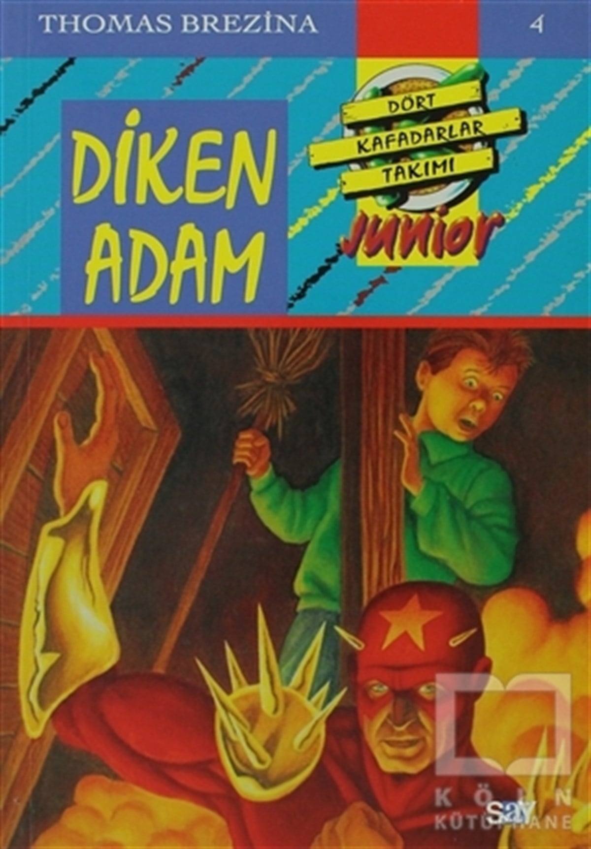 Thomas BrezinaRoman-ÖyküDiken Adam - Dört Kafadarlar Takımı Junior 4