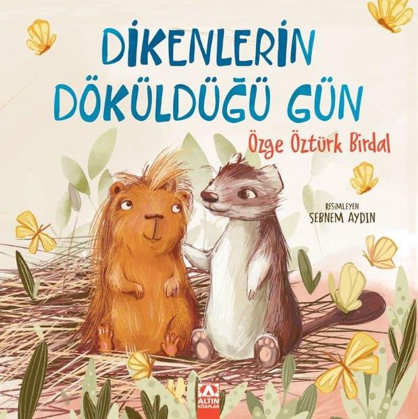 Özge Öztürk BirdalEgitim Etkinlik KitaplariDikenlerin Döküldüğü Gün