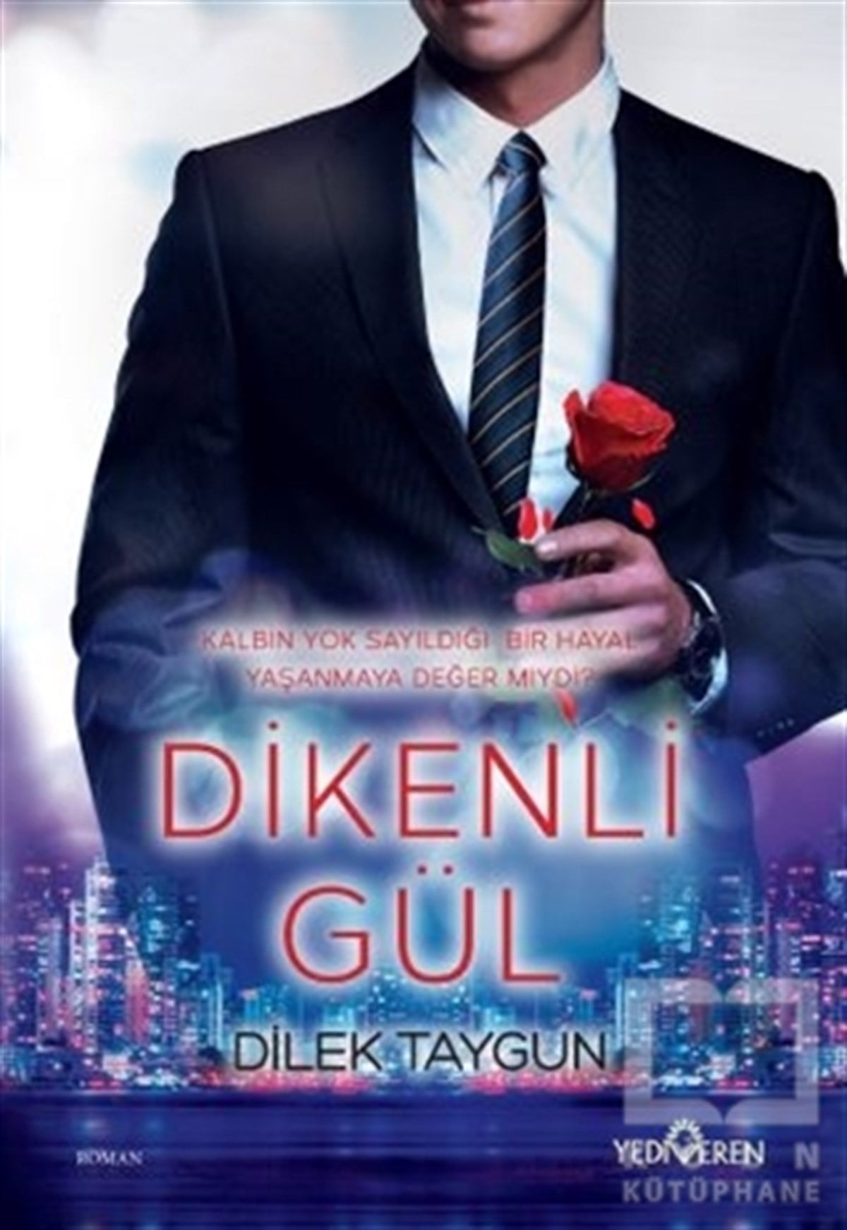 Dilek TaygunTürkçe RomanlarDikenli Gül