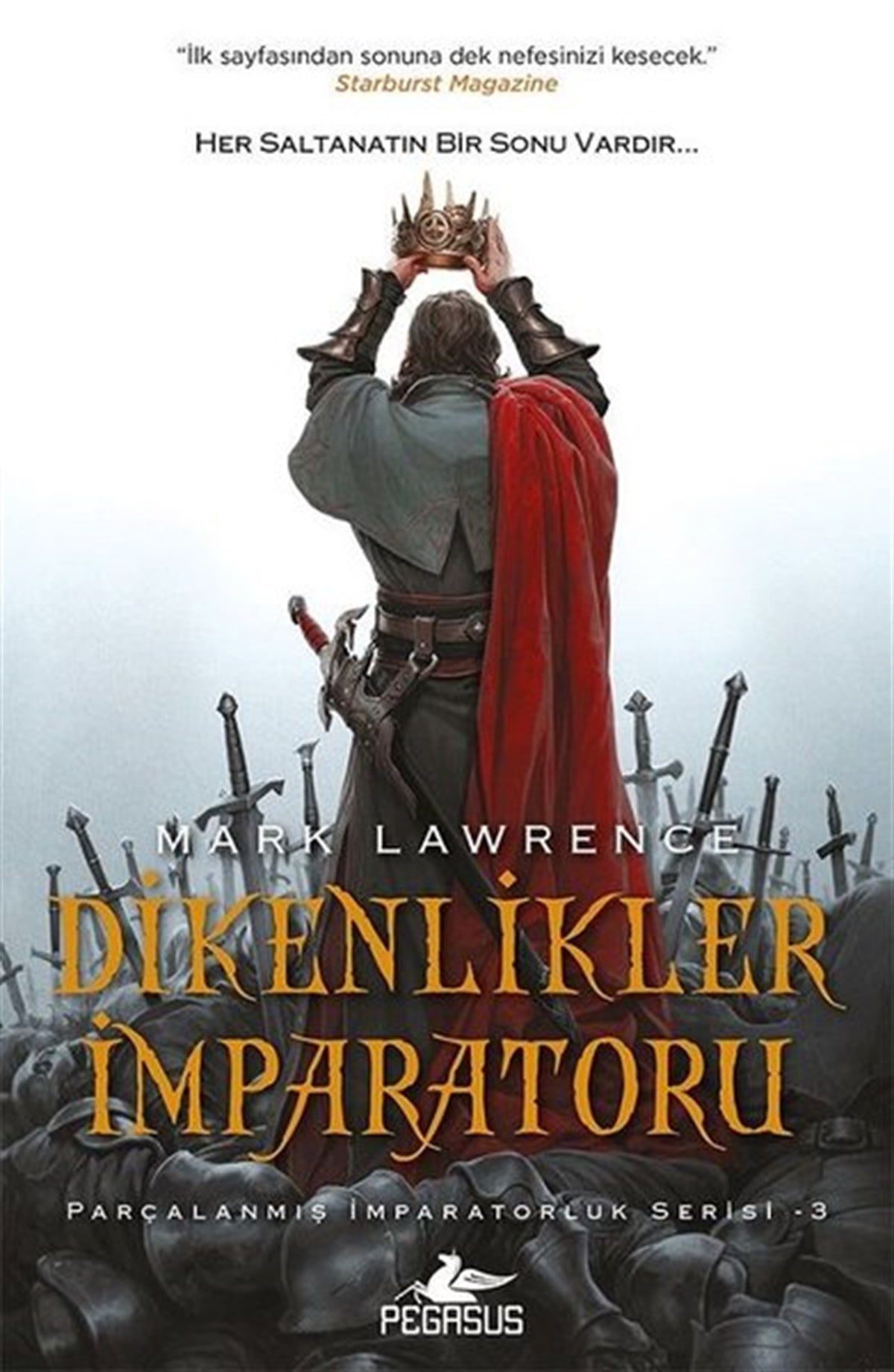 Mark LawrenceFantastik Kitaplar & Fantastik RomanlarDikenlikler İmparatoru-Parçalanmış İmparatorluk Serisi 3