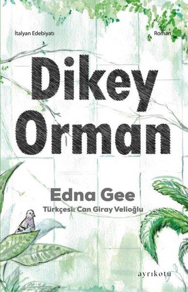 Edna GeeDünya RomanDikey Orman