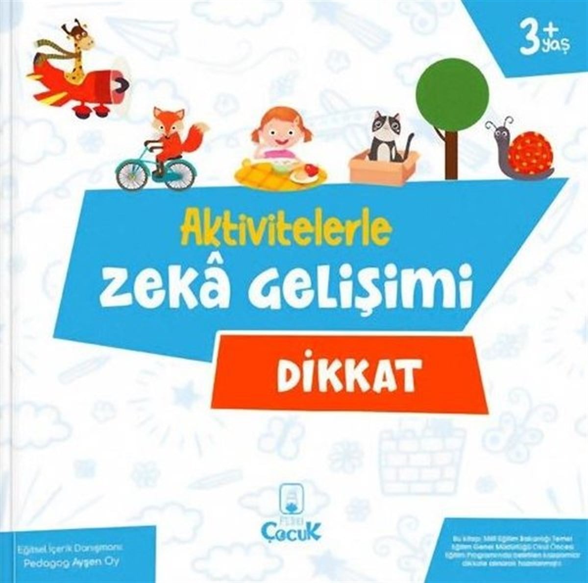 Ayşen OyEgitim Etkinlik KitaplariDikkat - Aktivitelerle Zeka Gelişimi
