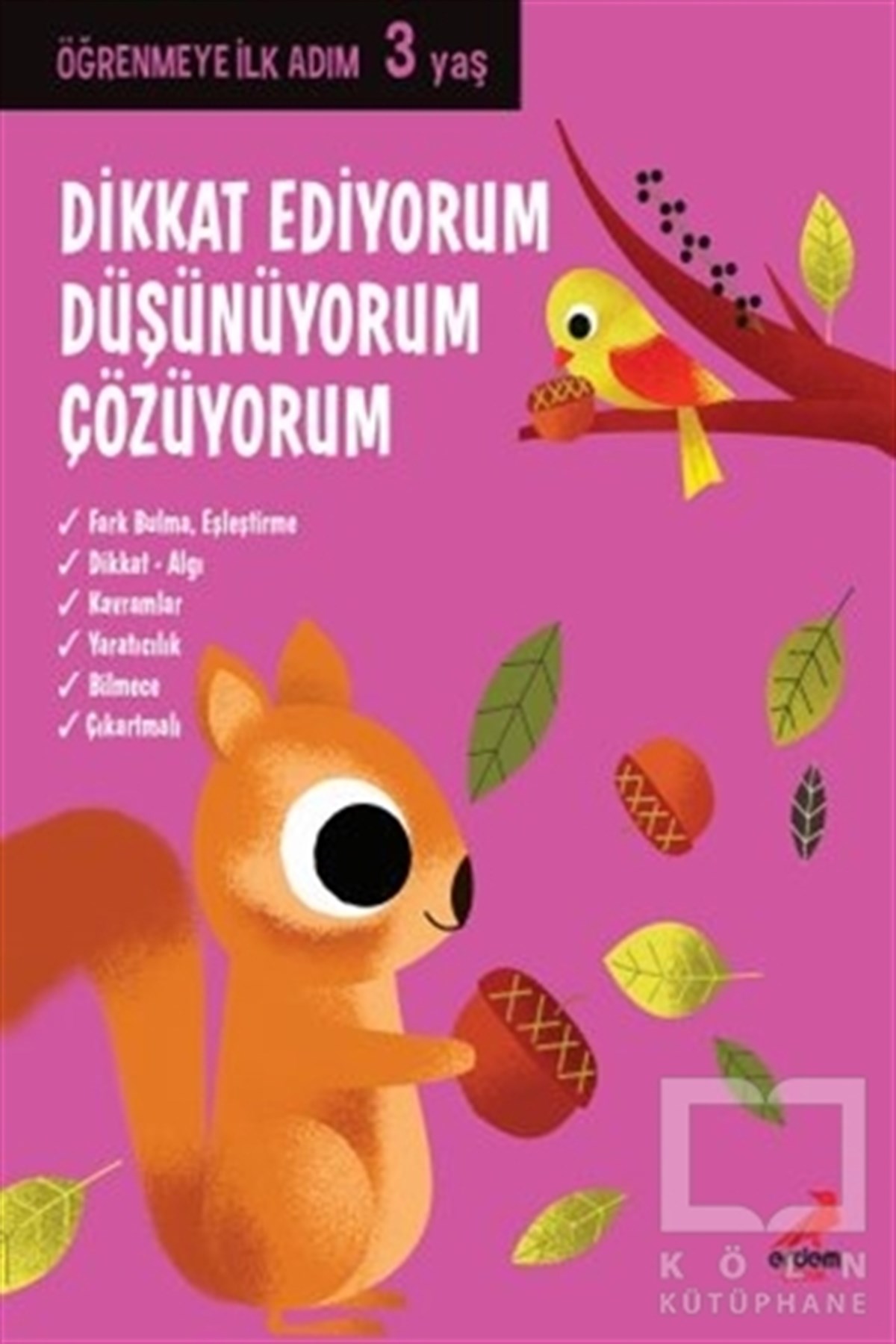 KollektifZeka GelişimiDikkat Ediyorum, Düşünüyorum, Çözüyorum - Öğrenmeye İlk Adım (3 Yaş)