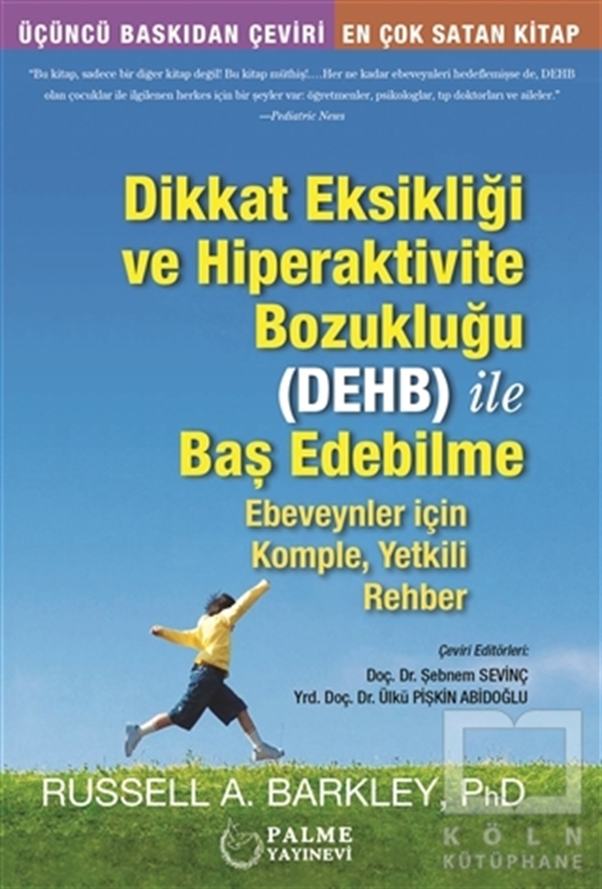 Russell Alan BarkleyDiğerDikkat Eksikliği ve Hiperaktivite Bozukluğu (DEHB) ile Baş Edebilme