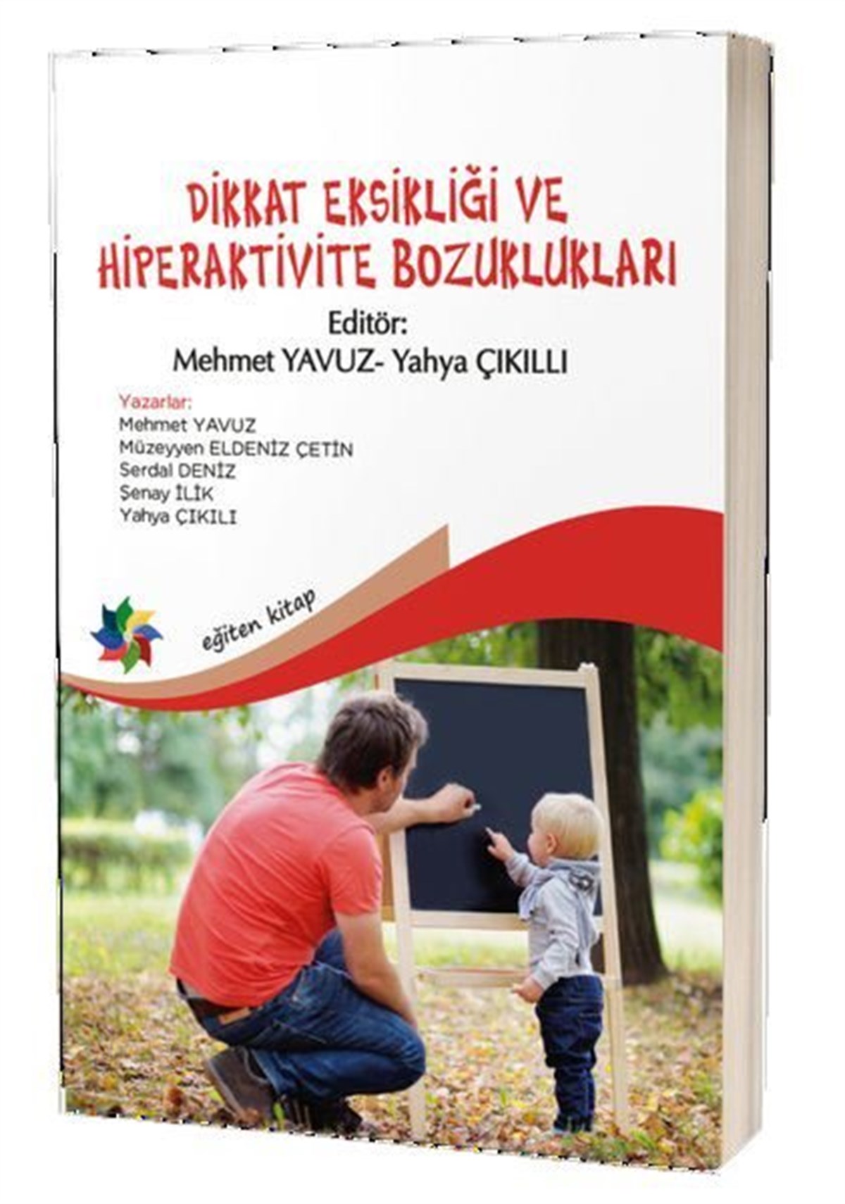 KolektifEğitimDikkat Eksikliği ve Hiperaktivite Bozuklukları