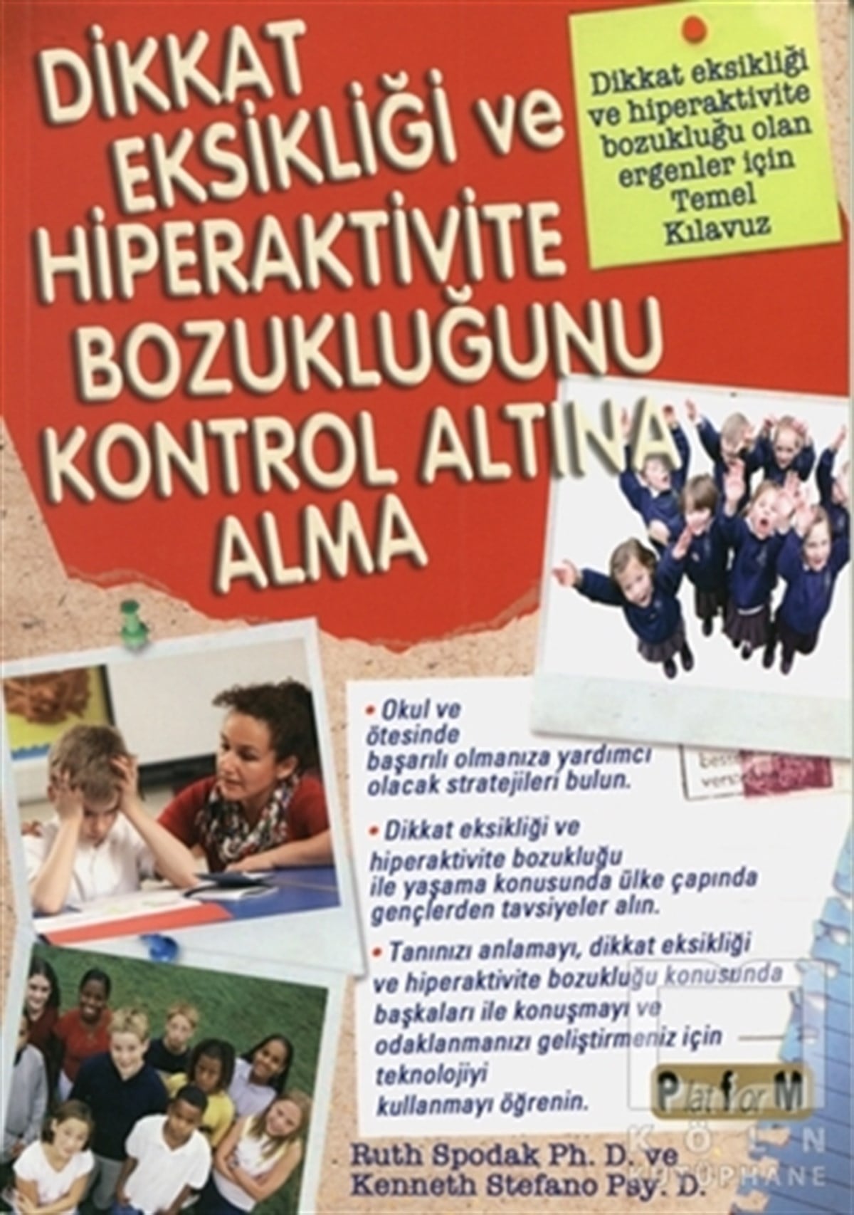 Ruth SpodakKişisel GelişimDikkat Eksikliği ve Hiperaktivite Bozukluğunu Kontrol Altına Alma