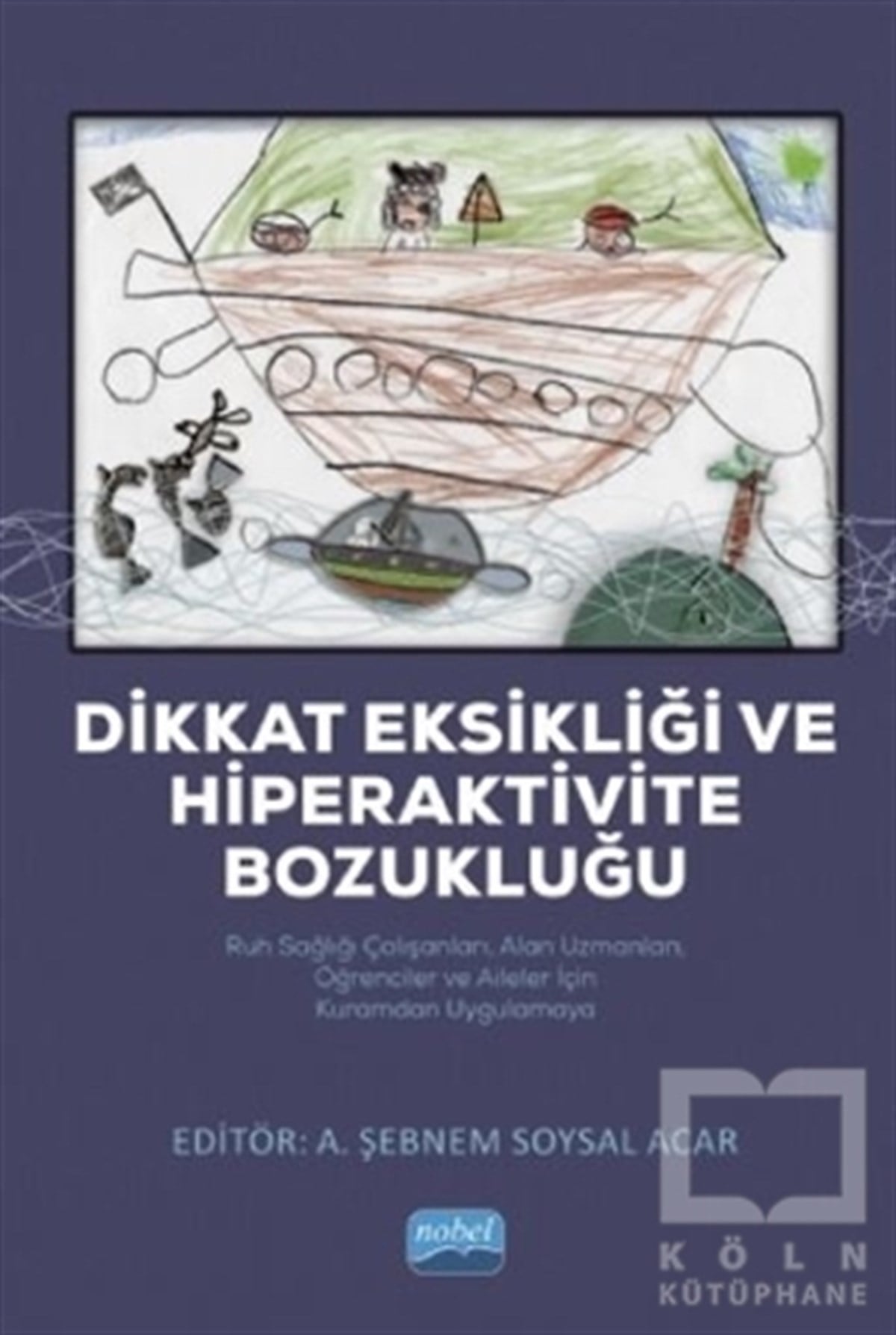 KolektifAkademikDikkat Eksikliği ve Hiperaktivite Bozukluğu